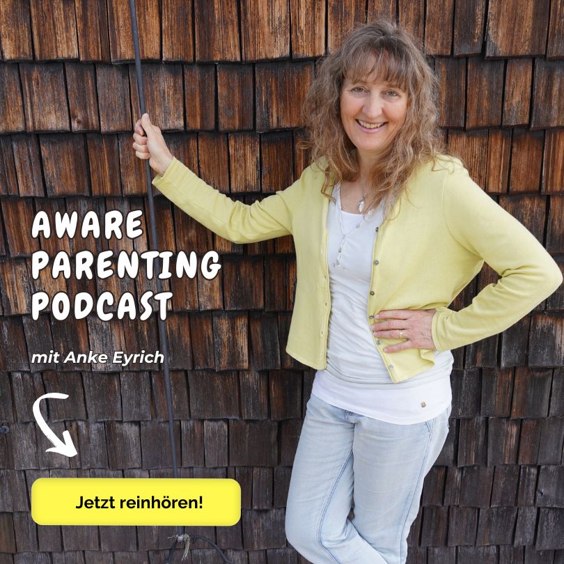 Der Aware Parenting Podcast mit Anke Eyrich