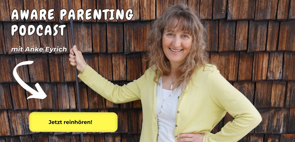 Der Aware Parenting Podcast mit Anke Eyrich